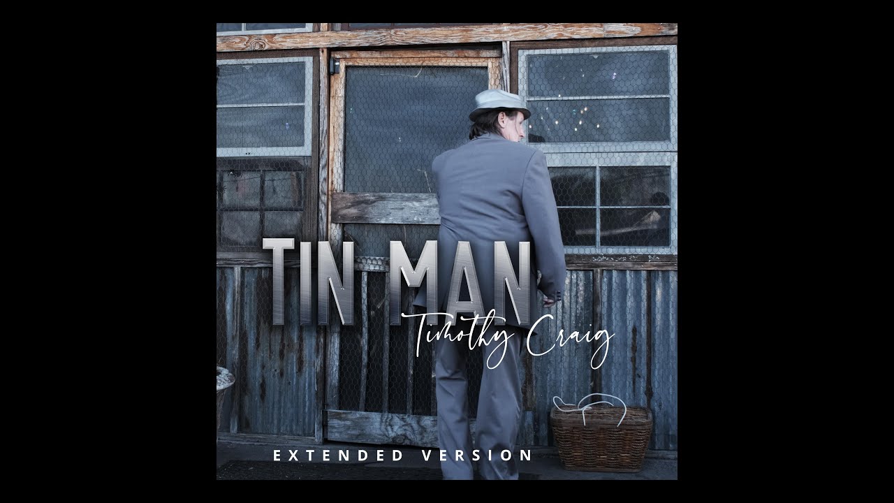 Timothy Craig - Tin Man (Extended Version) - (Official Audio)