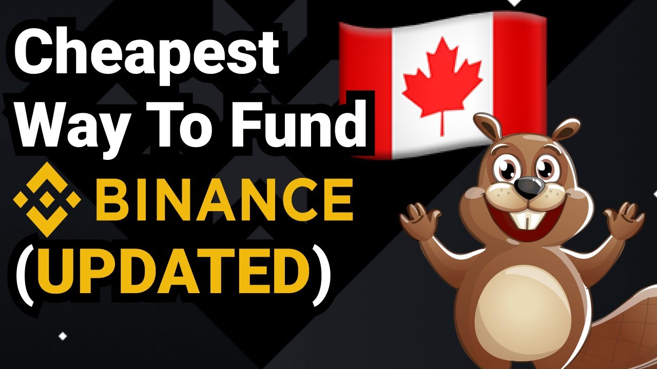 Cheapest Way to Fund Binance in Canada (Step By Step)