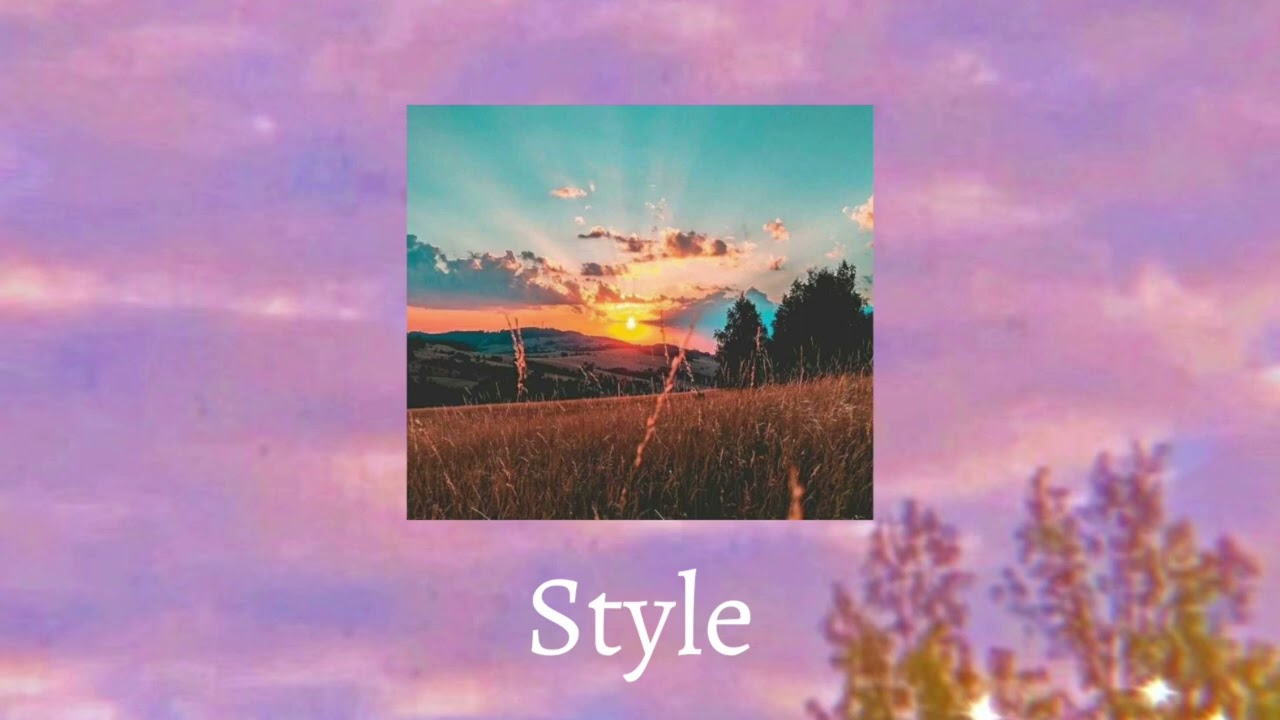 Taylor Swift - Style (Slowed)