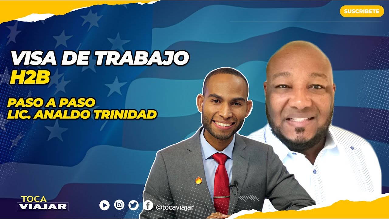 LA VISA DE TRABAJO H2B: Paso a paso!! Atención Republica Dominicana!!