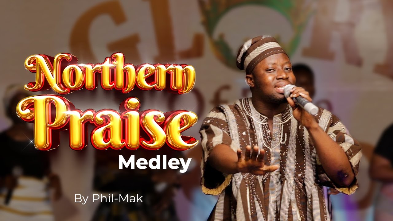 NORTHERN PRAISE MEDLEY - PHIL-MAK (Live Recording)