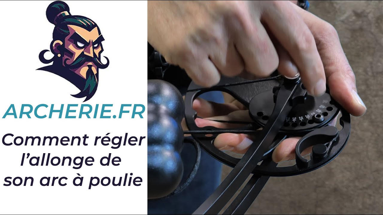 Comment régler l'allonge de son arc à poulie ?
