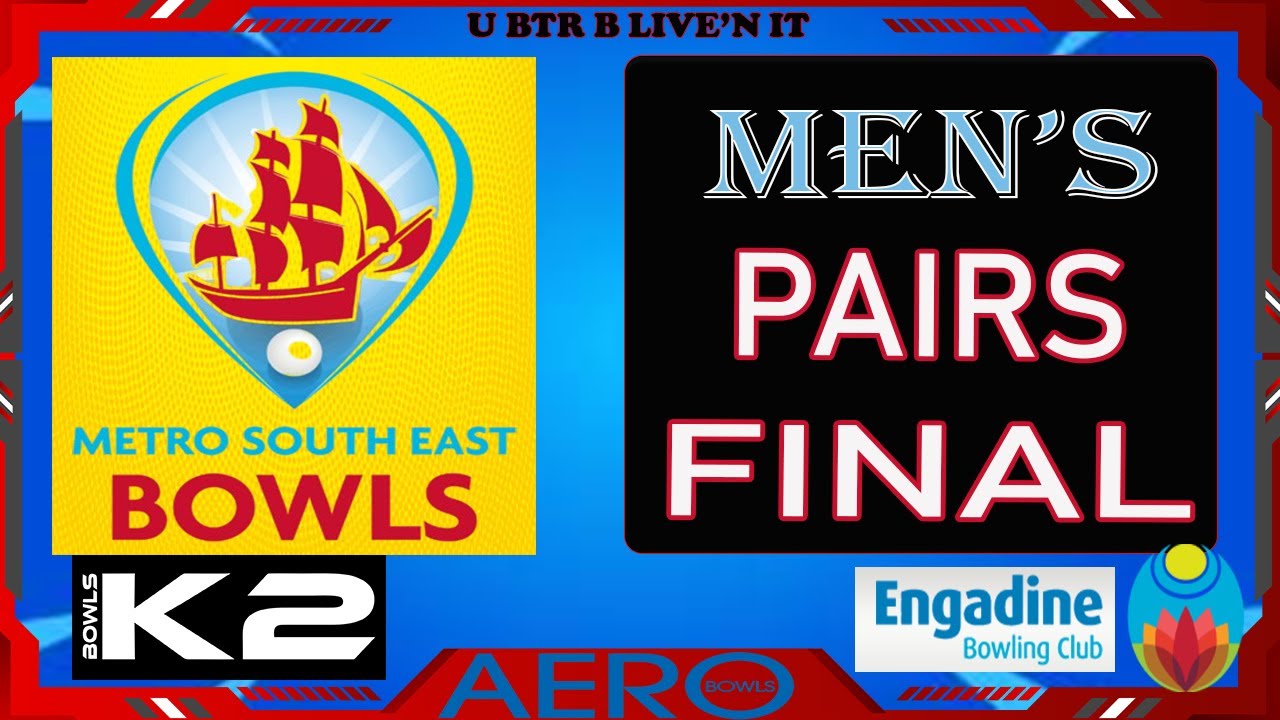 METRO SOUTH EAST MENS PAIRS FINAL 2025  Live from Engadine Cougars Bowling club