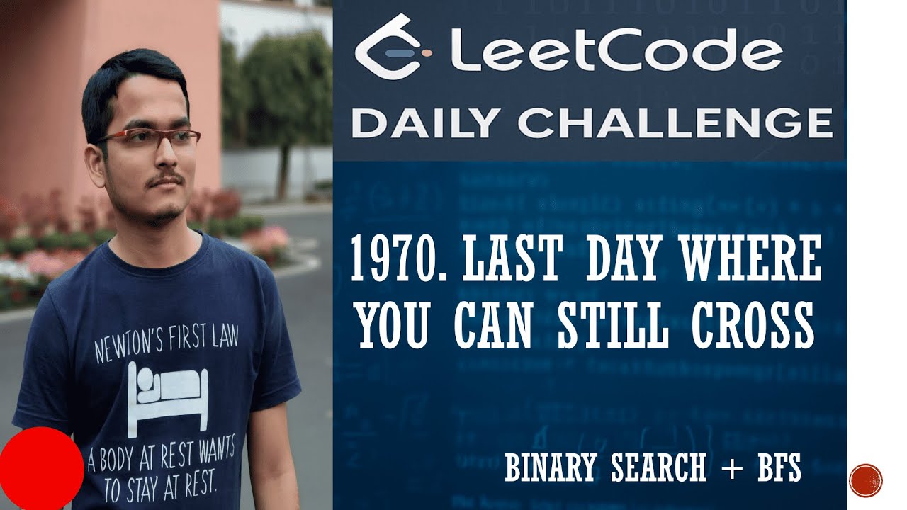 1970. Last Day Where You Can Still Cross | Leetcode Daily Challenge | Simple Binary Search Solution