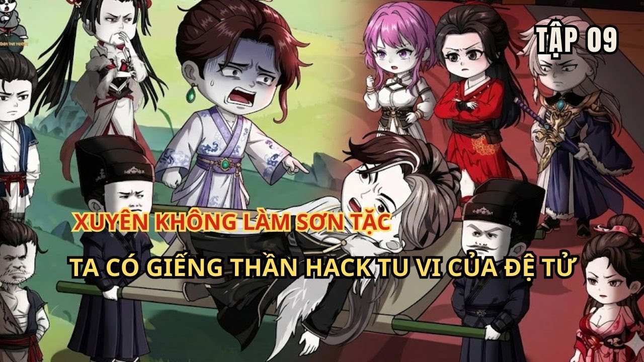Xuyên Không Làm Sơn Tặc: Ta Có Giếng Thần Hack Tu Vi Của Đệ Tử | Tập 9 | HOẠT HÌNH VUI NHỘN VIETSUB