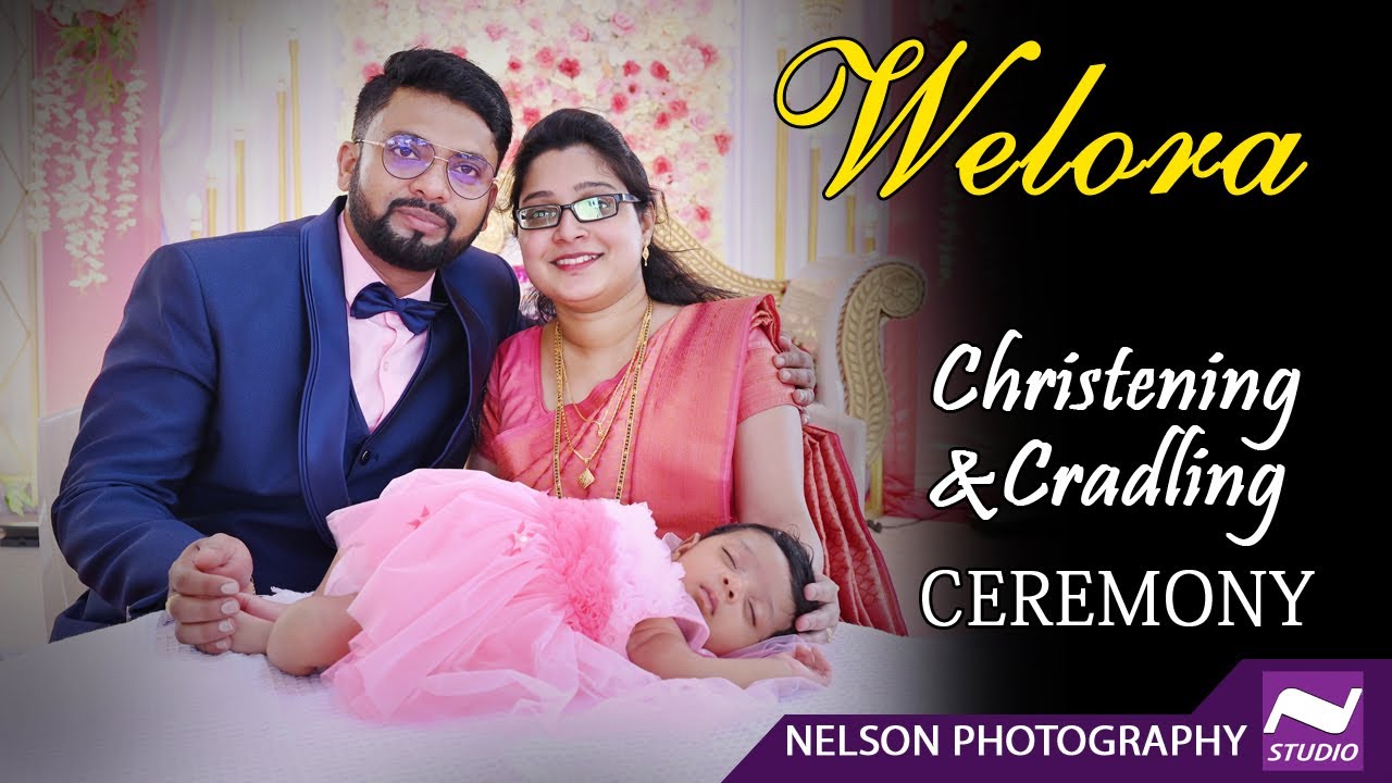Christening & Cradling Ceremony of WELORA #NelsonPhotographyMangalore