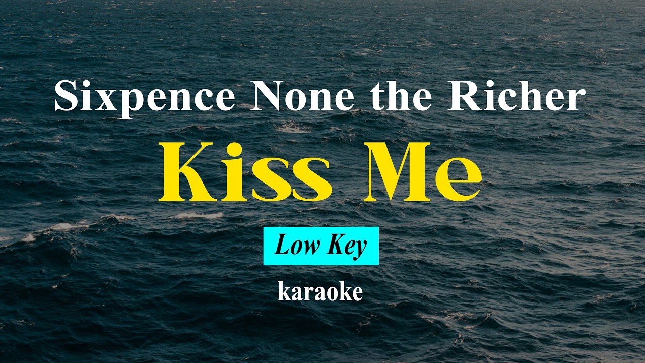 Kiss Me - Sixpence None the Richer (Karaoke and Lyric | Low Key)