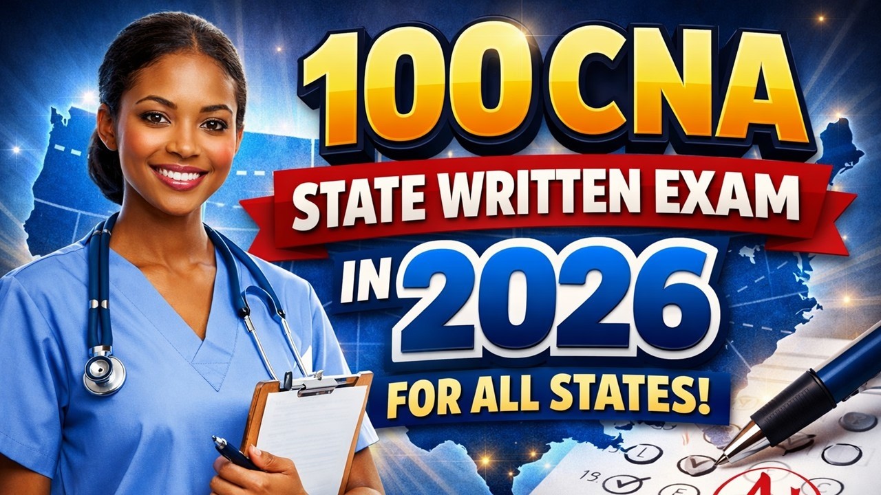 NEW 100 CNA WRITTEN EXAM Q&A With RATIONALEL FOR ALL STATES