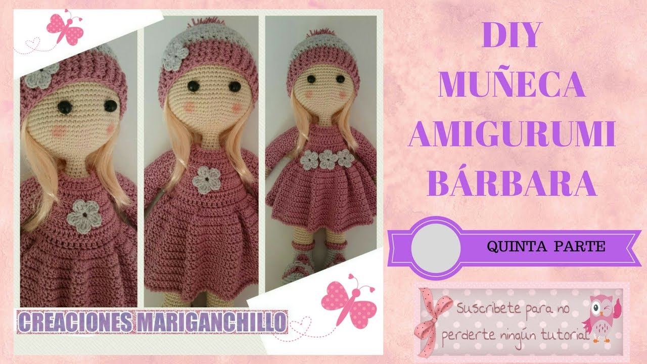 DIY MUÑECA AMIGURUMI BARBARA (QUINTA PARTE)EL VESTIDO