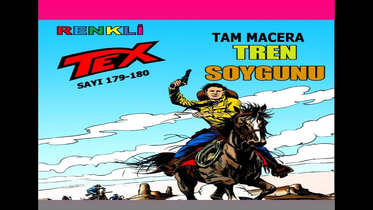 TEX ( TREN SOYGUNU ) RENKLİ TAM MACERA