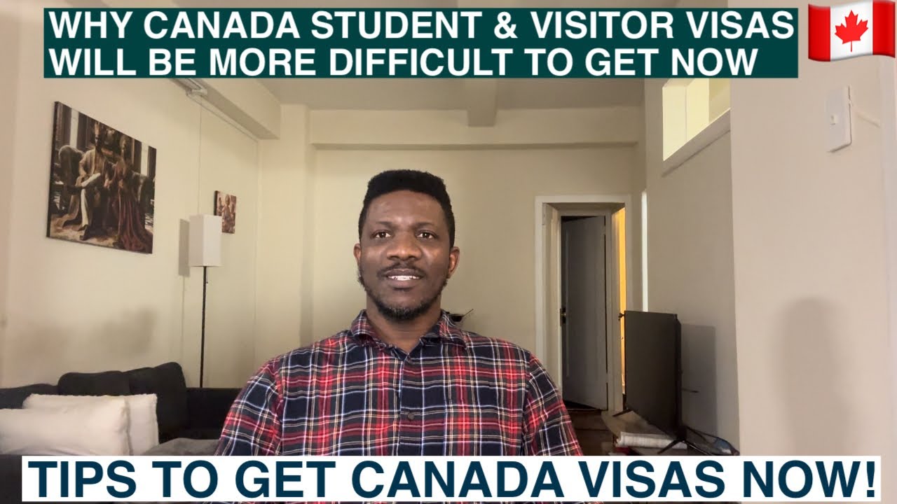 Why Canada Visas won’t be easy to get now | Tips to get Canada visas now