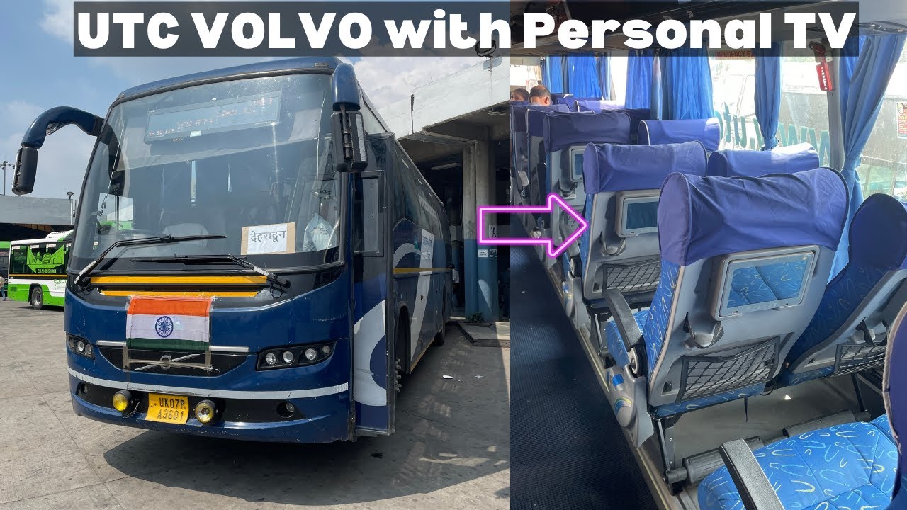 UTC VOLVO Bus with PERSONAL TV | Chandigarh to Dehradun LUXURY VOLVO Bus