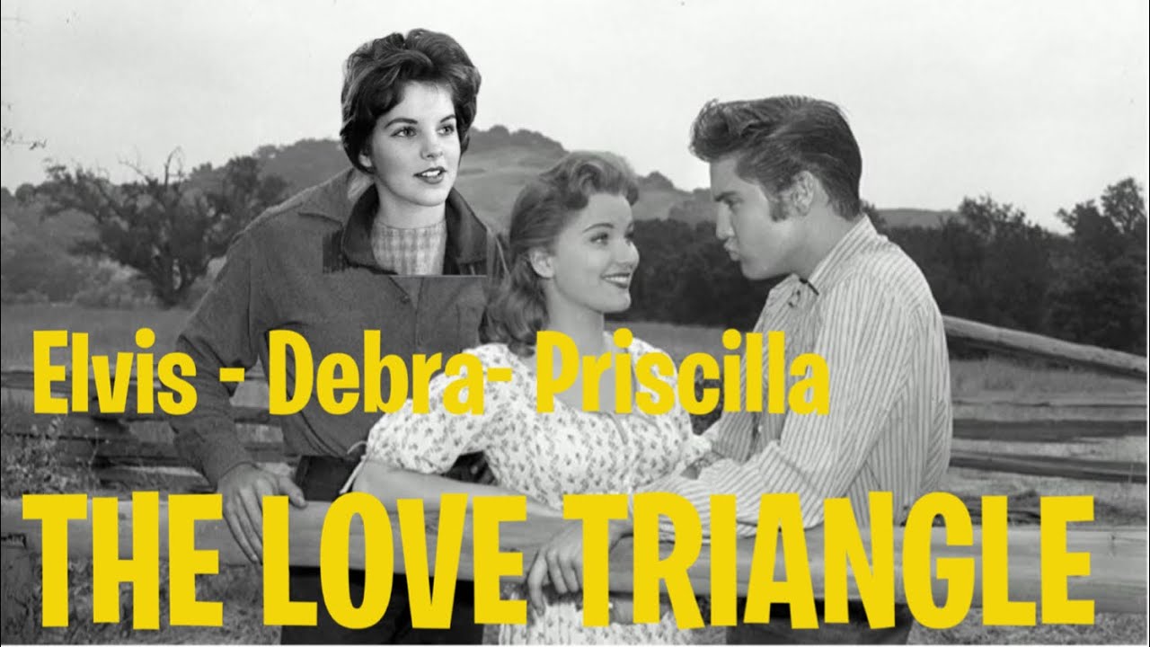 THE LOVE TRIANGLE - Elvis - Debra - Priscilla Pretender” Presley -