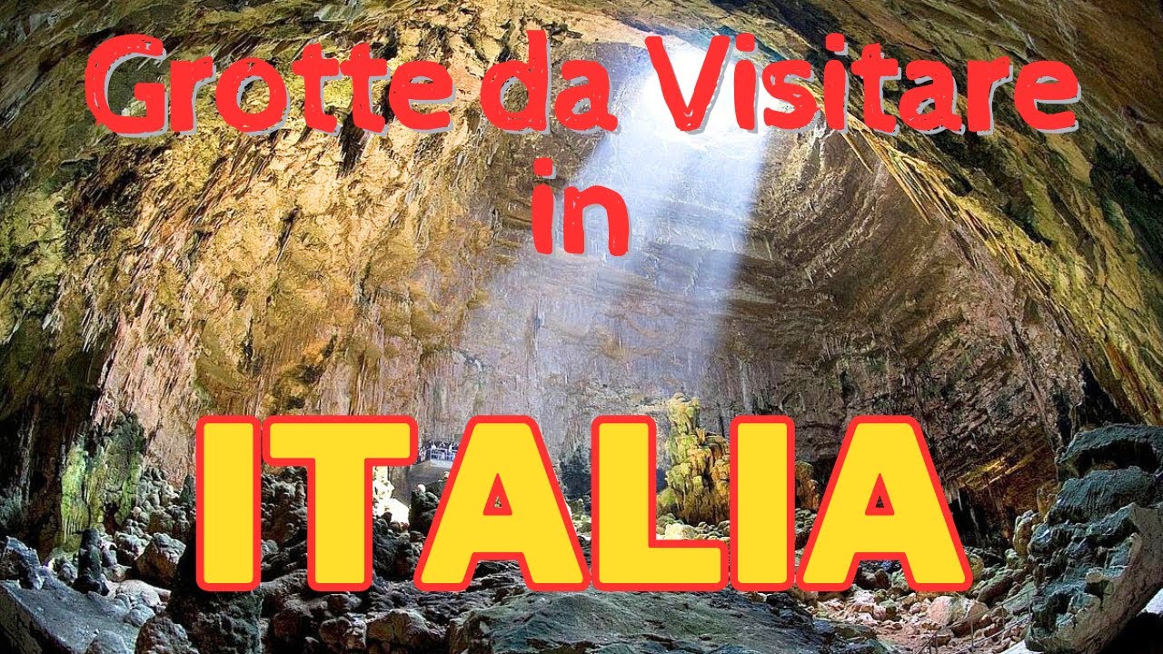 Grotte da Visitare in Italia