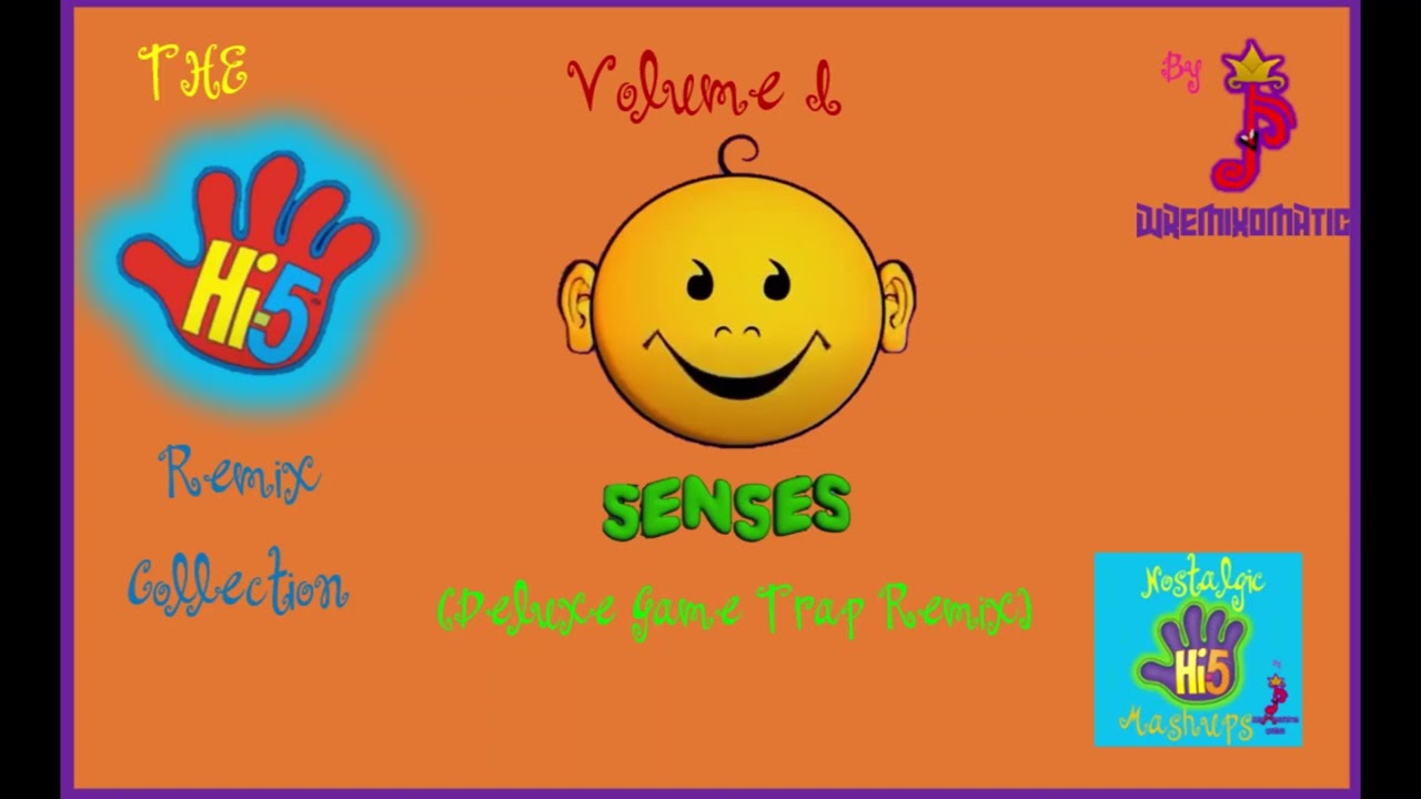 Hi-5- Five Senses (Deluxe Game Trap Remix) (Audio)