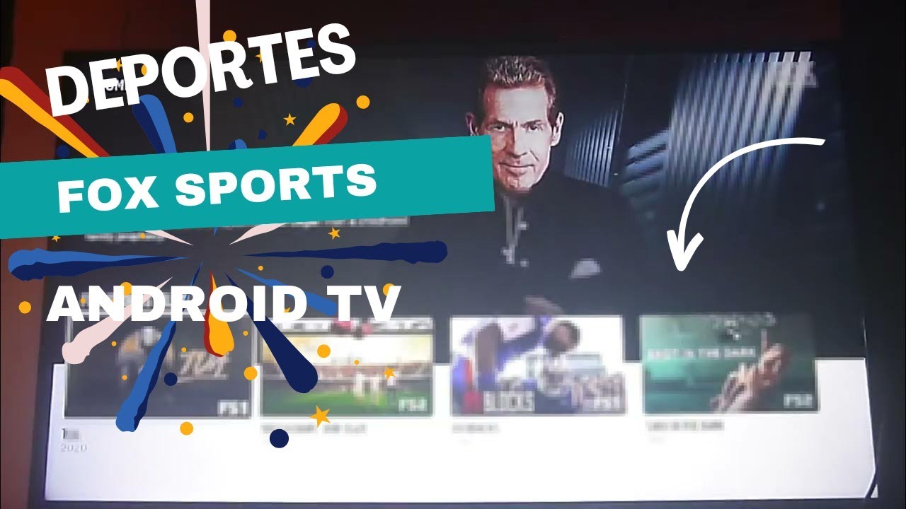 Fox Sports en android tv! Deportes y mucho m&aacute;s!