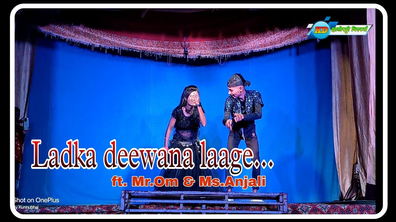 Ladka deewana laage... ft. Om & Anjali || Presented By #Zadipattitheaters