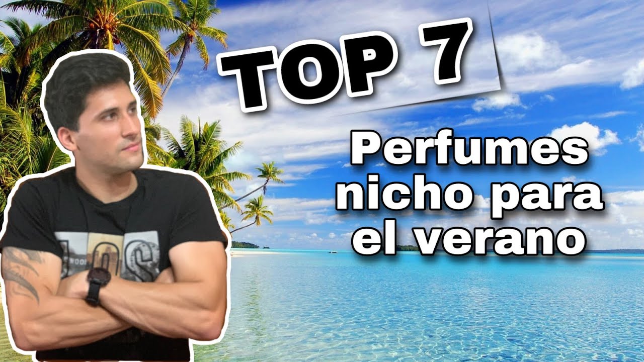 TOP 7 PERFUMES NICHO PARA EL VERANO