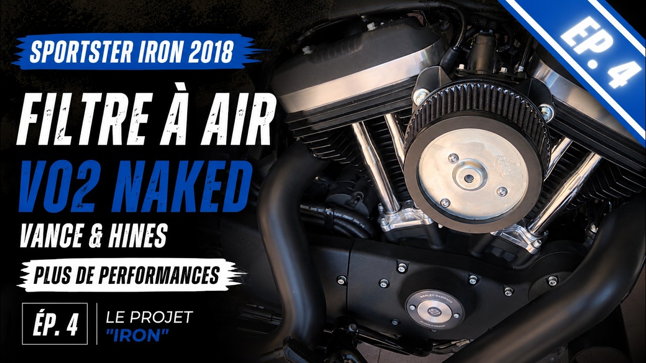 🛠️ Projet Iron – Ép04 : Suite Stage 1 - Comment installer un  filtre à air V&H sur un sportster 🏍️