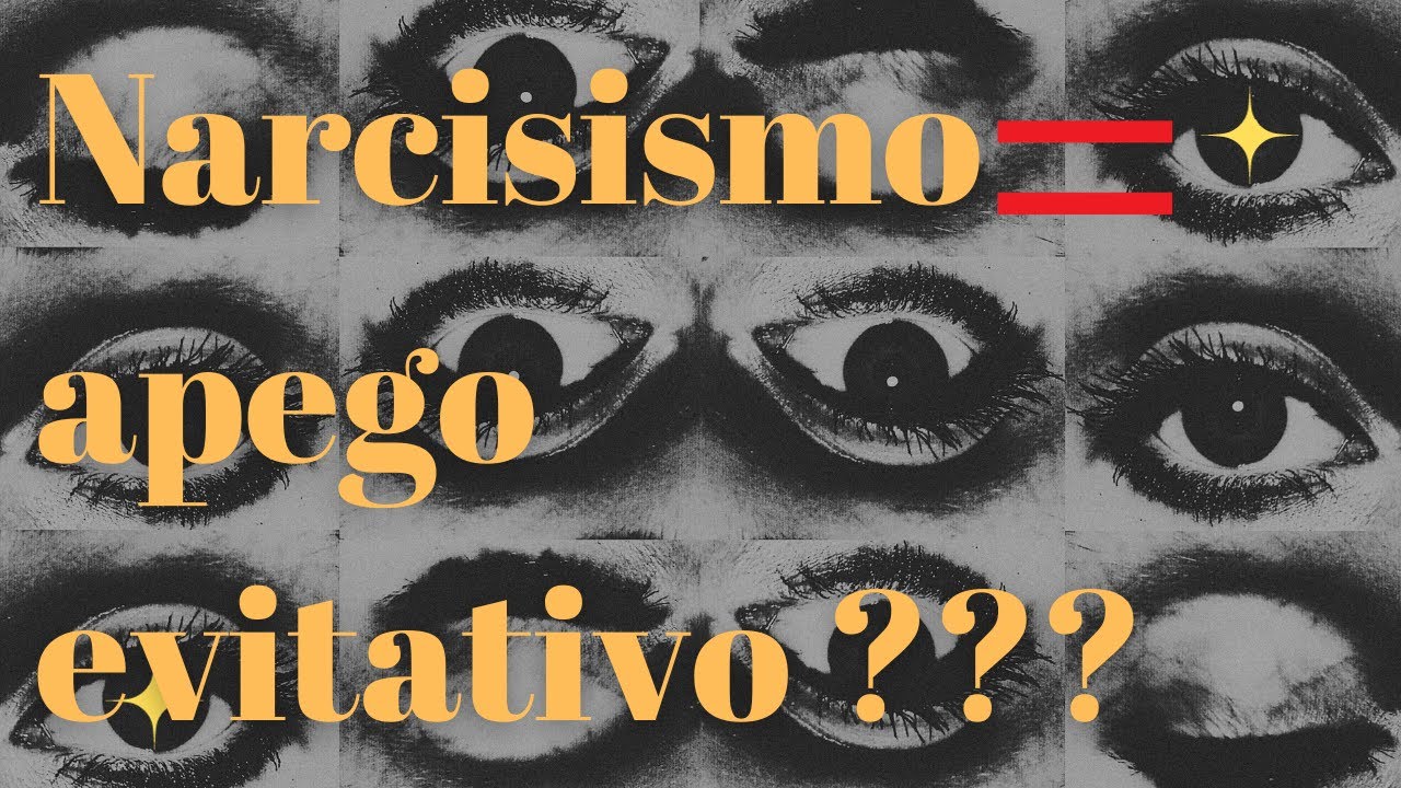 11 Características del NARCISISTA. ¿Será un Reflejo de APEGO EVITATIVO?
