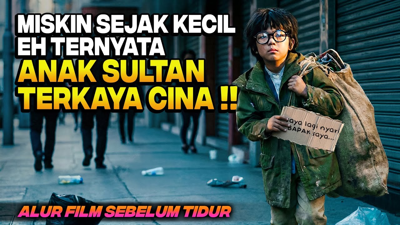 BERTAHUN TAHUN HIDUP GELANDANGAN TERNYATA BOCAH JENIUS INI ANAK SULTAN TERKAYA DI CHINA‼️ Alur Film