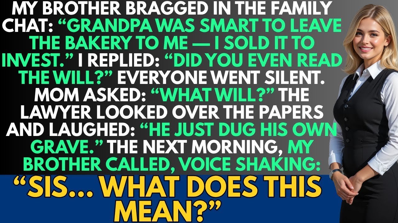 My Brother Bragged: “Grandpa Was Smart to Leave Me the Bakery.” I Asked: “Did You Read the Will?”