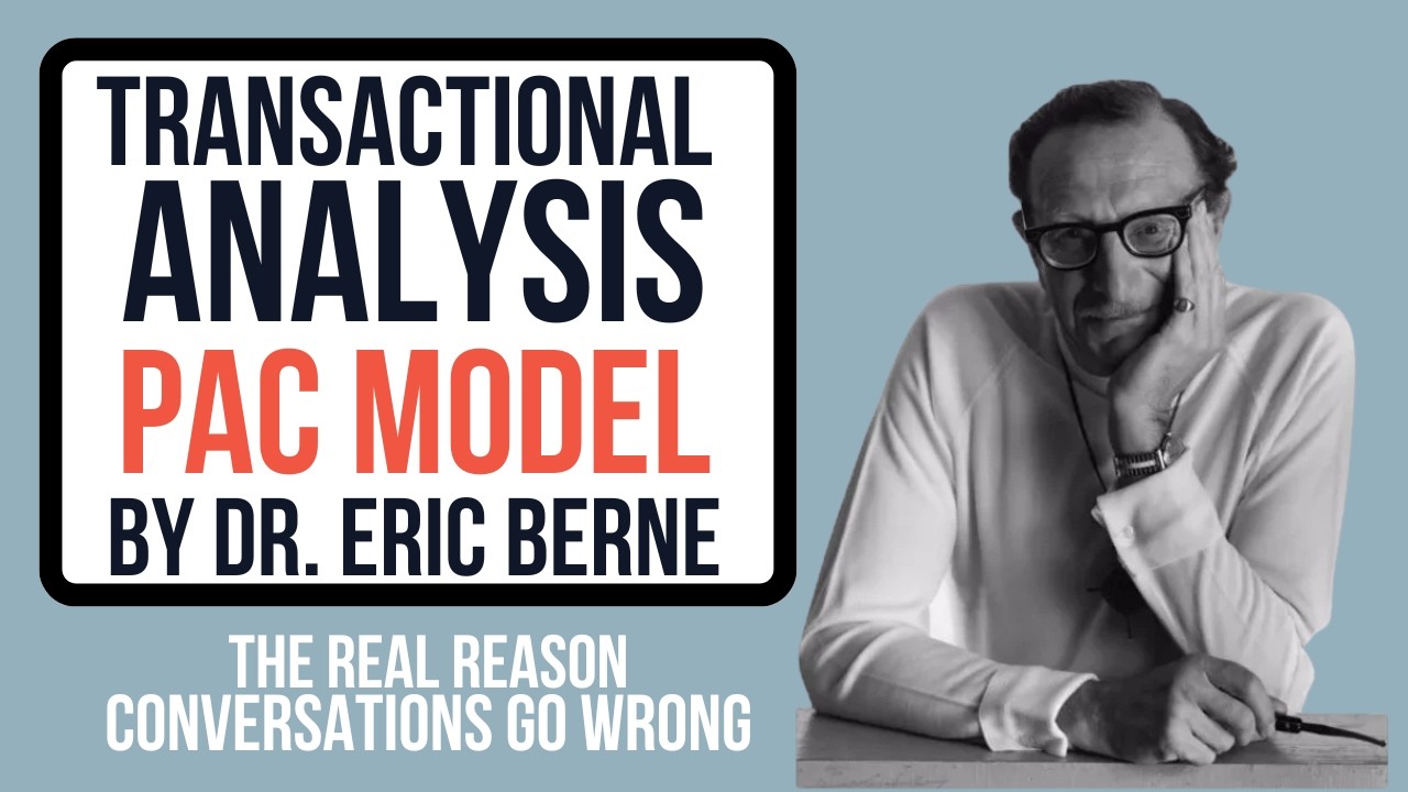 Transactional Analysis Theory by Dr. Eric Berne | Parent, Child, Adult Ego States