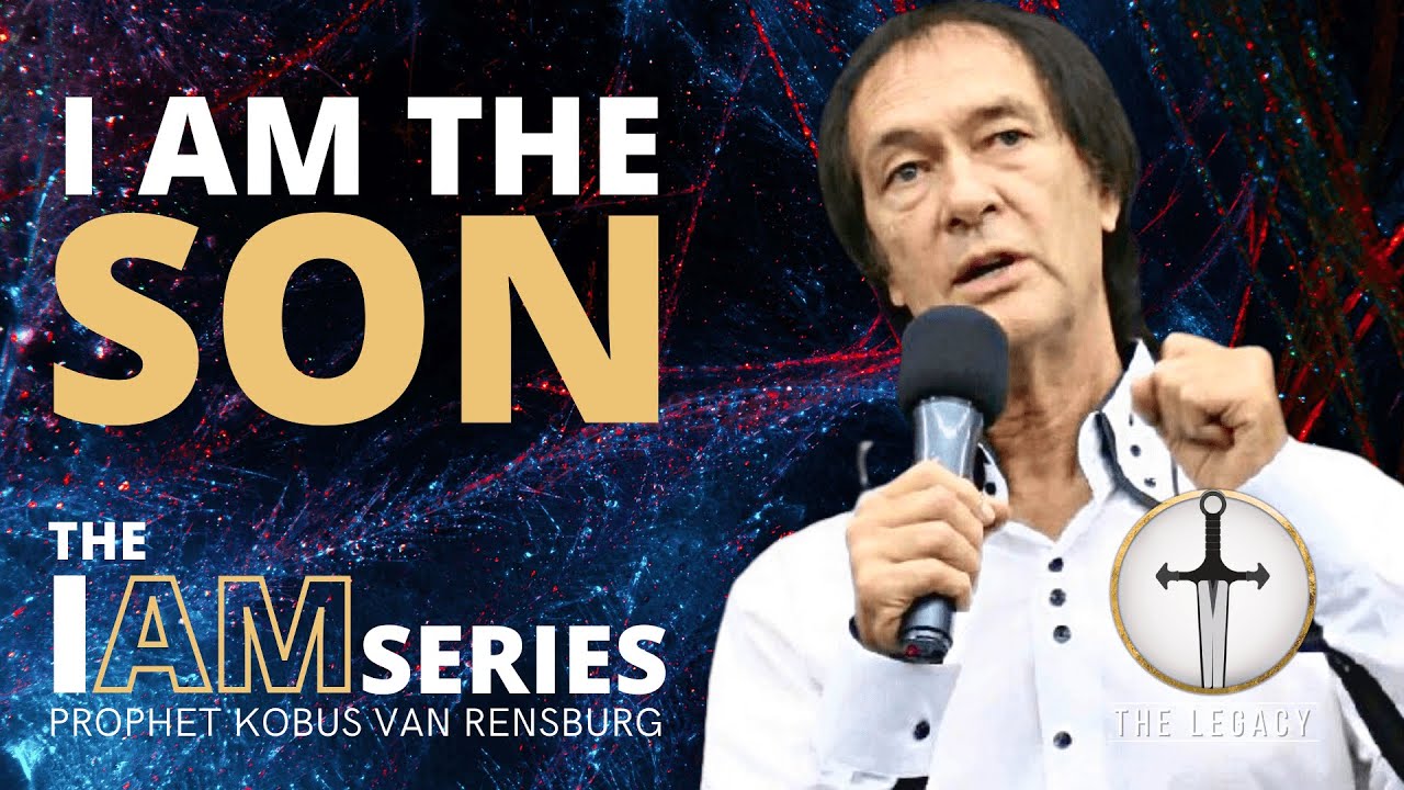 I AM The Son | Prophet Kobus van Rensburg | Legacy Stream