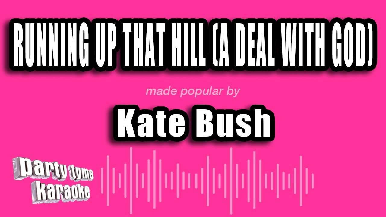 Kate Bush - Running Up That Hill (A Deal with God) (Karaoke Version)