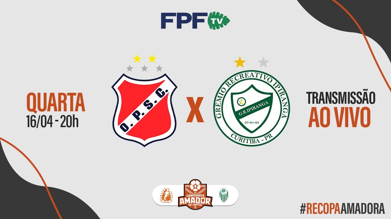 RECOPA AMADORA | OPERÁRIO PILARZINHO X GRÊMIO IPIRANGA, AO VIVO E DE GRAÇA