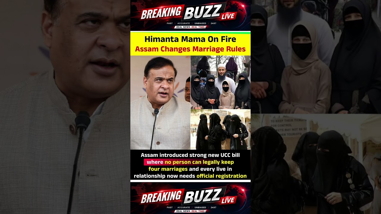 Assam Changes Marriage Rules? Himanta Biswa Sarma&rsquo;s Big UCC Move Explained | BreakingBuzzLive