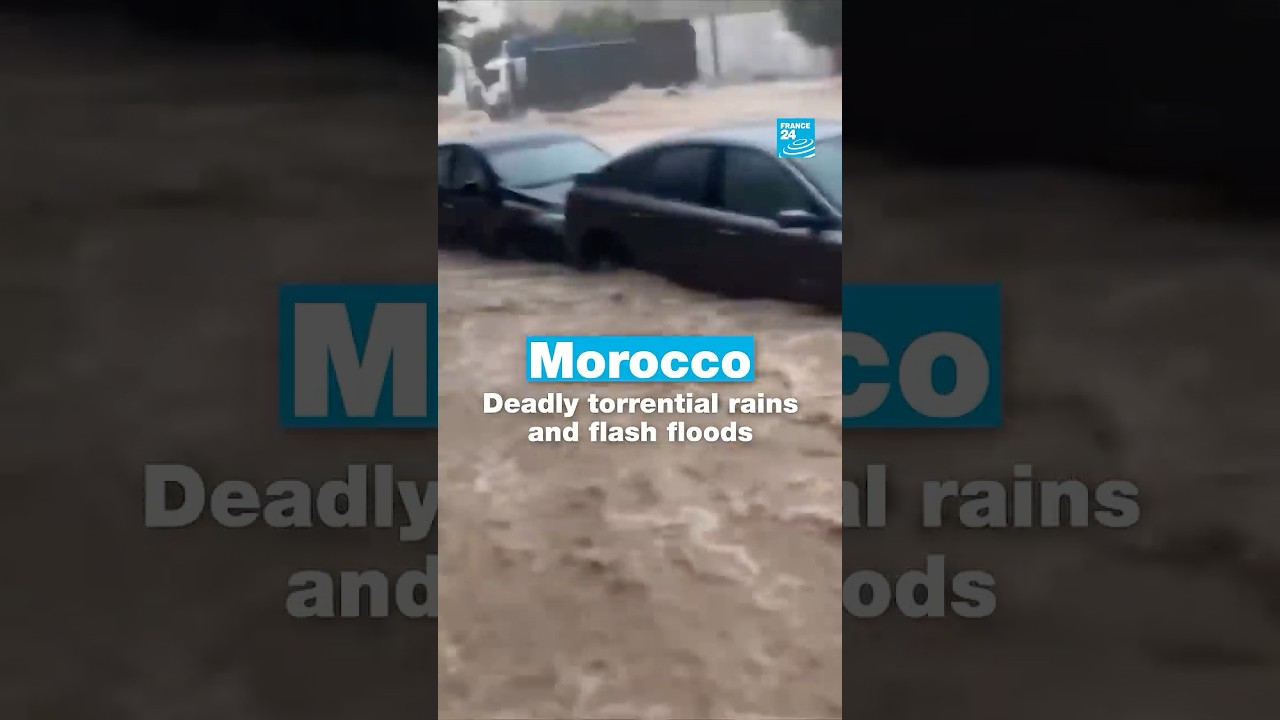 Morocco: Deadly torrential rains and flash floods &bull; FRANCE 24 English