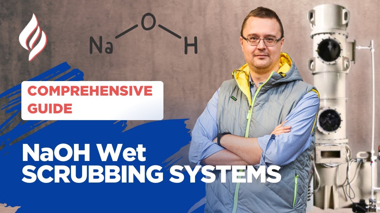 Comprehensive Guide to NaOH Wet Scrubbing Systems