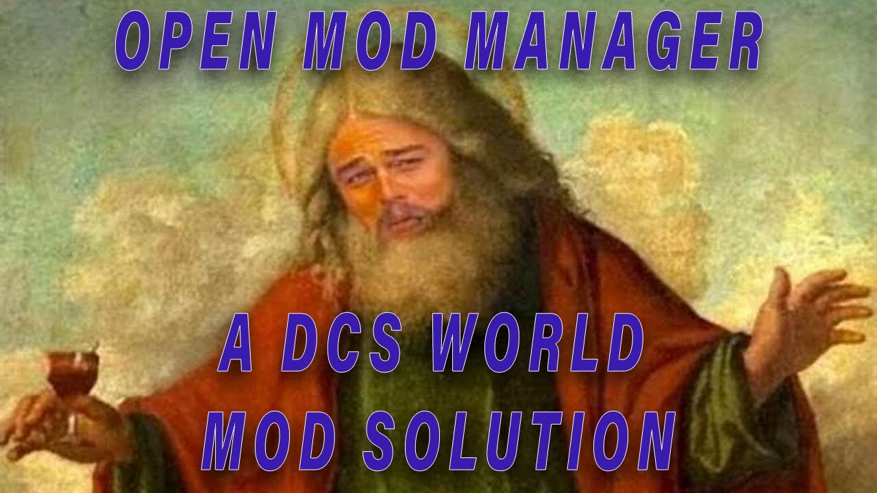 [DCS Tutorial] An Elegant Solution to Modding DCS World -OMM