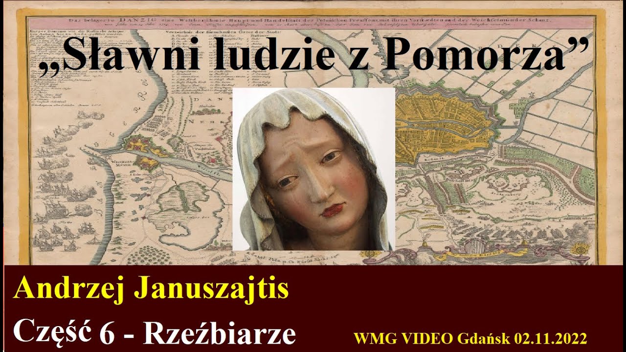 Andrzej Januszajtis: Sławni ludzie z Pomorza | „Rzeźbiarze” cz. 6    2022.11.02
