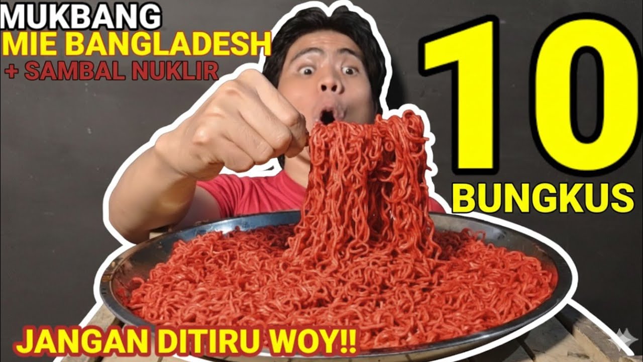 EXTREME! Habiskan 10 Bungkus Mie Bangladesh Sambal Nuklir!