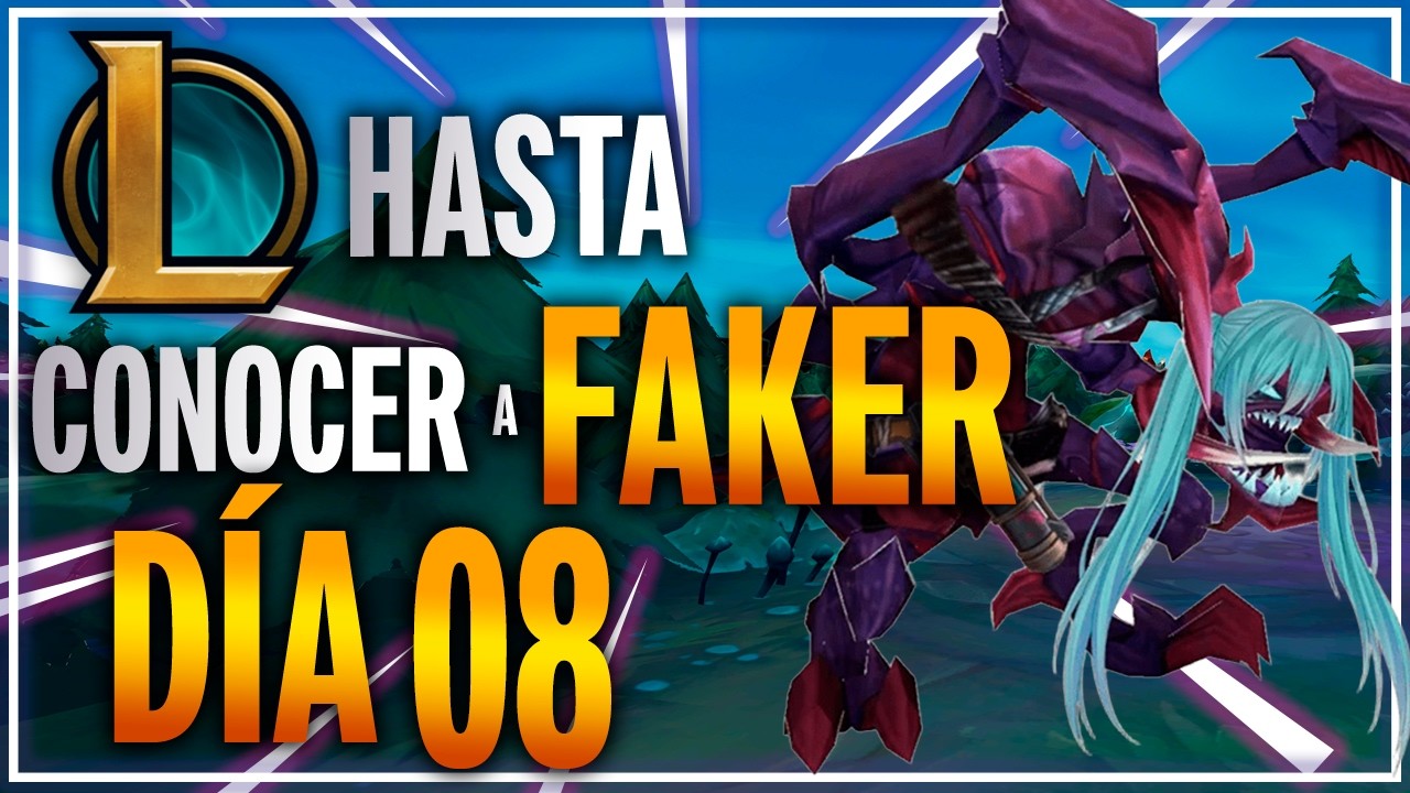 Día 8 JUGANDO LOL hasta conocer a FAKER
