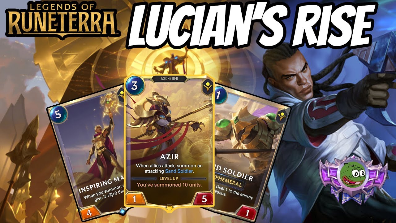INSANE LUCIAN/AZIR SAND SOLDIER DOMINATION | DECK GUIDE & GAMEPLAY | LOR | EMPIRES OF THE ASCENDED