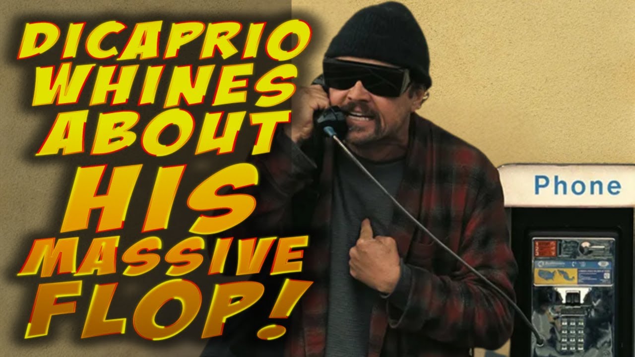 DiCaprio Whines About His Massive FLOP and Films Future