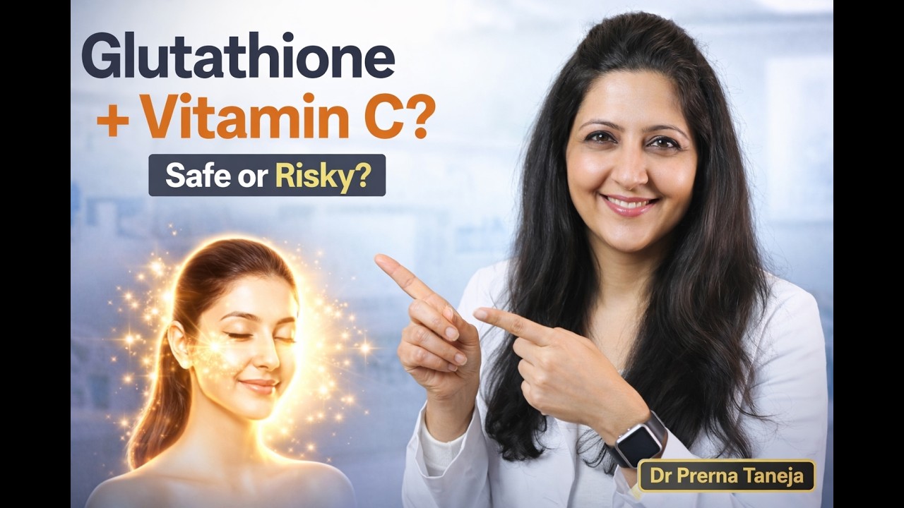 Glutathione + Vitamin C for Skin Whitening & Brightening | Dr Prernna Taneja