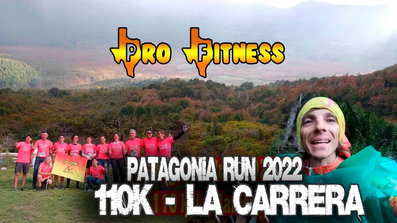 Patagonia Run 2022 - 110 k Desde adentro...