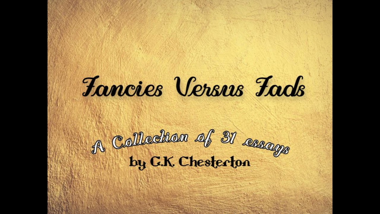 FANCIES VERSUS FADS by G. K. Chesterton ~ Full Audiobook ~