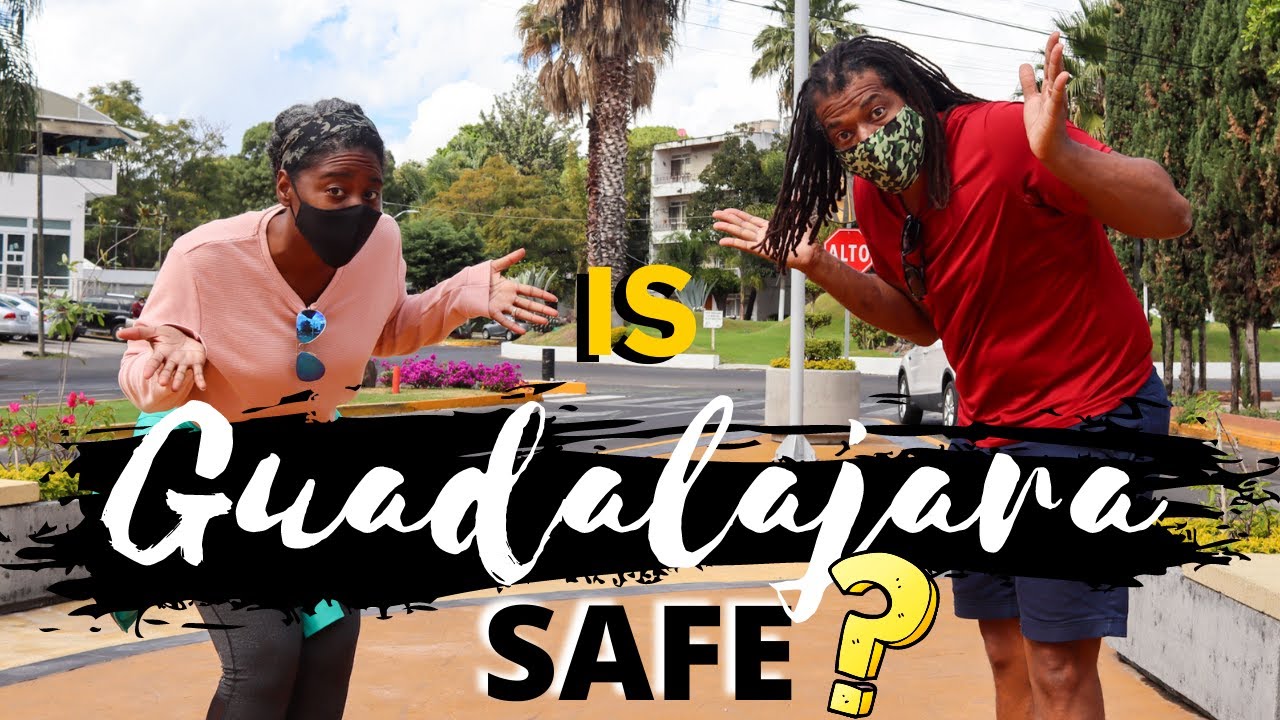 Is Guadalajara Safe?