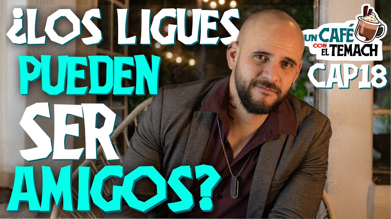 ¿Cómo alejar malos pretendientes? - Un Café con El Temach CAP18