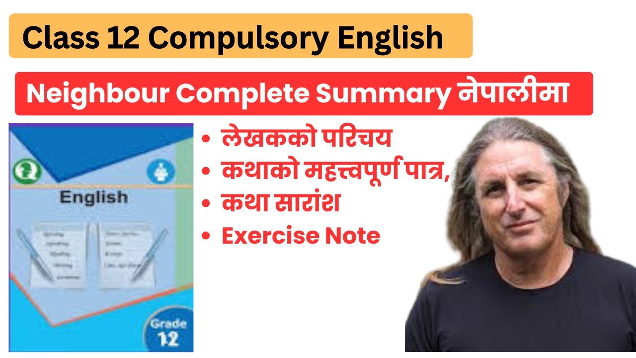 Neighbours Summary by Tim winton | Class 12 Compulsory English | Complete Summary in Nepali