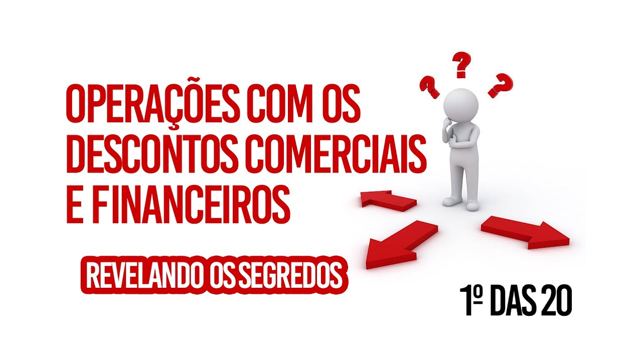 1º OPERAÇÃO COM DESCONTO COMERCIAL E DESCONTO FINANCEIRO, 1 DAS 20