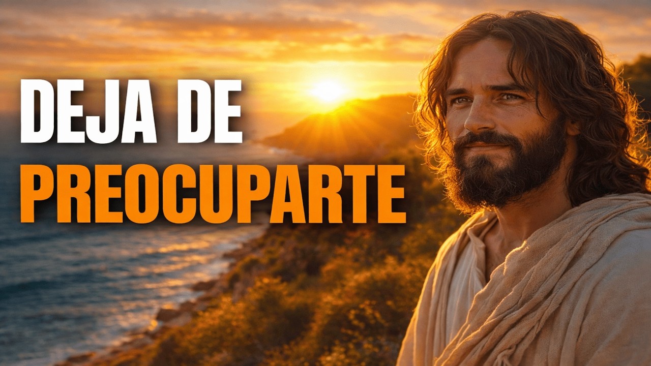 NO TE PREOCUPES MÁS 🙏 | Aprende a Confiar en Dios y Deja la Ansiedad (Reflexión Cristiana)