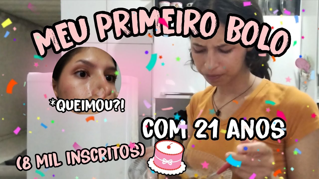 Tenho 21 ANOS, esse é o meu PRIMEIRO bolo! *deu certo? 
