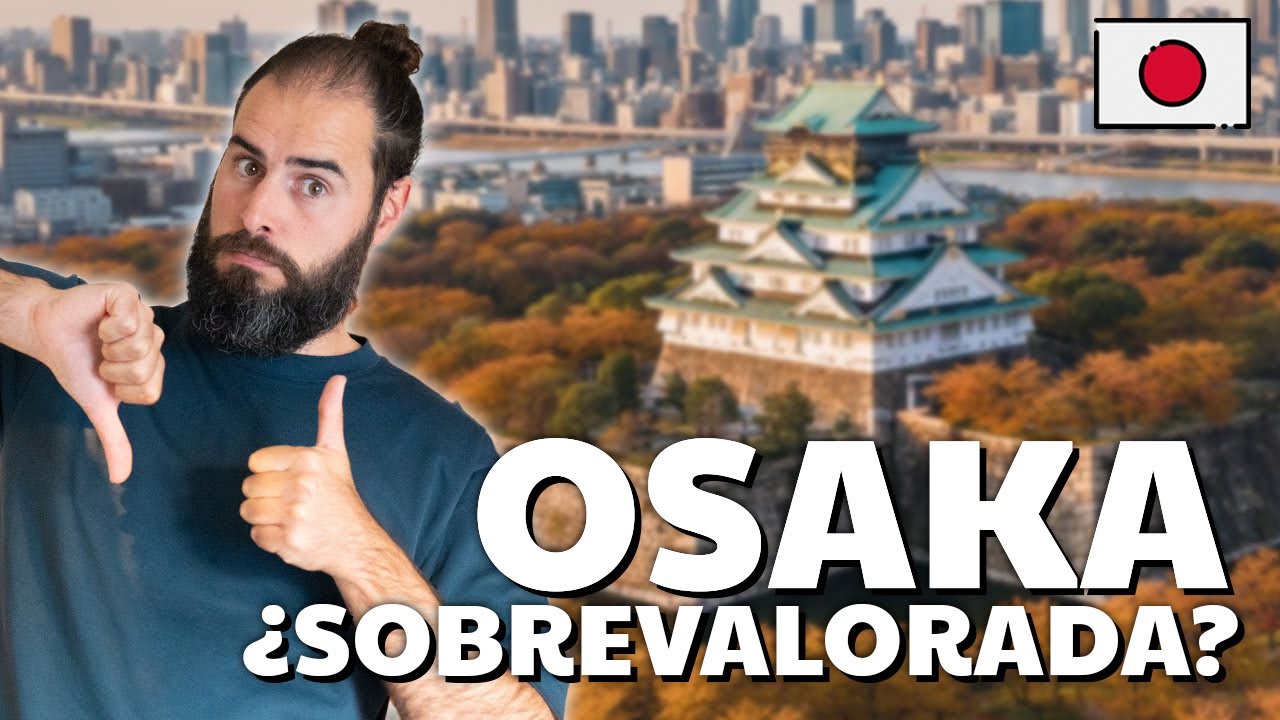 QUÉ VER en OSAKA 🇯🇵 ¿MERECE LA PENA VISITARLA?