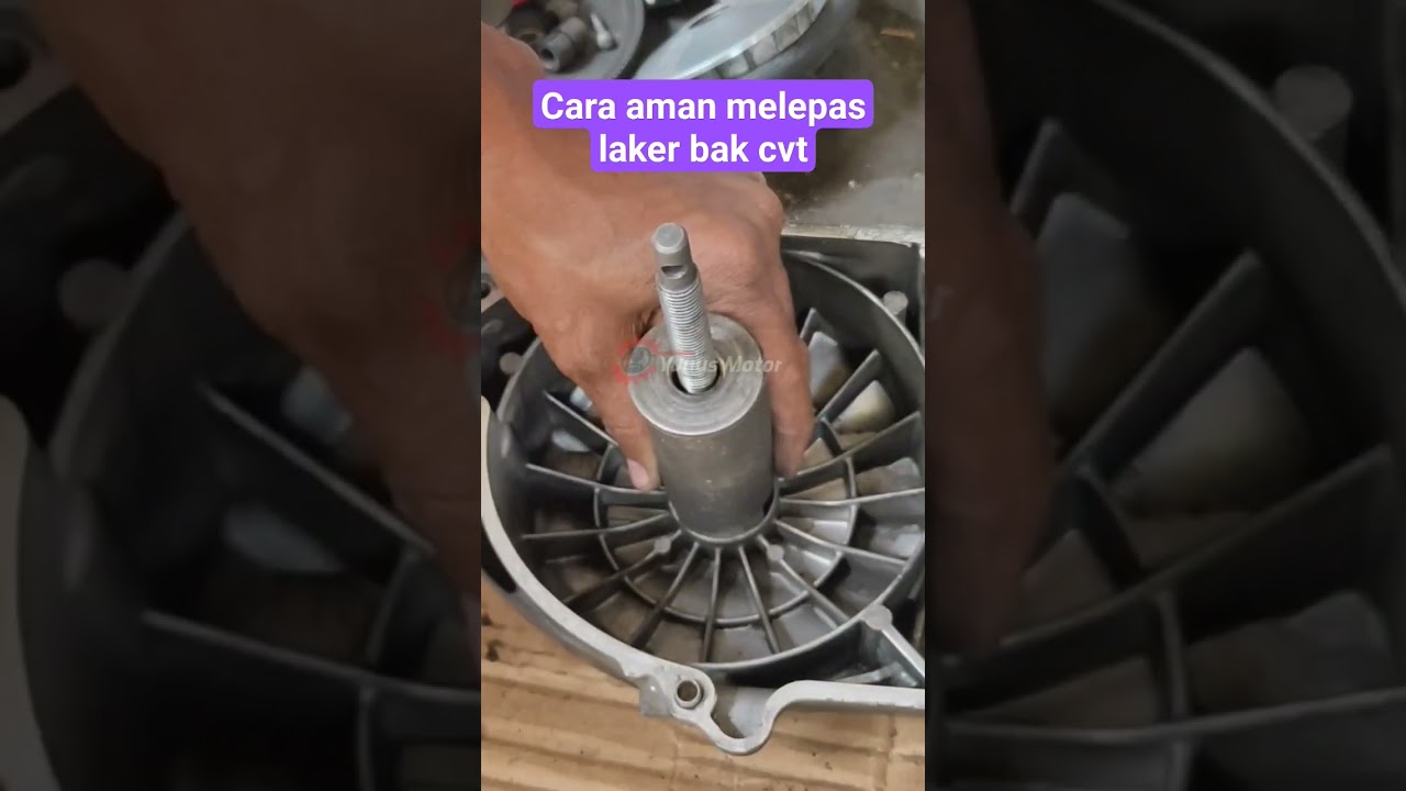 Cara aman melepas laker bak cvt